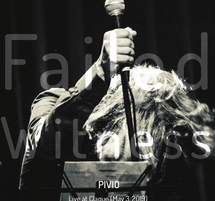 Failed Witness – l’album live di Pivio